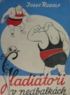 Gladiátoři v nedbalkách