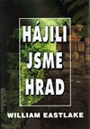 Hájili jsme hrad