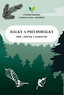 Hálky a pseudohálky: mšic, mšiček a korovnic