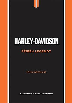 Harley-Davidson - Příběh legendy