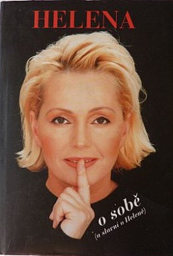 Helena o sobě (a slavní o Heleně)