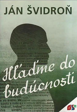 Hľaďme do budúcnosti
