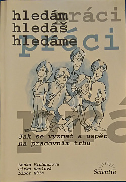 Hledám hledáš hledáme  práci