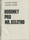 Hodinky pro Mr. Kellyho
