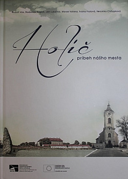 Holíč  - príbeh nášho mesta