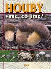 Houby - víme, co jíme?