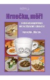Hrnečku měř!