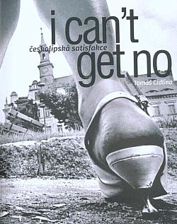 I can't get no: Českolipská satisfakce