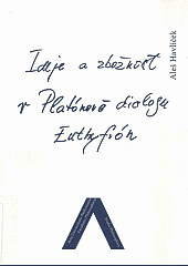Ideje a zbožnost v Platónově dialogu Euthyfrón