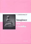 Imaginace, hra a komika