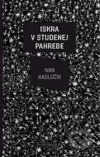 Iskra v studenej pahrebe