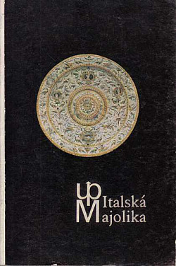 Italská majolika v československých sbírkách