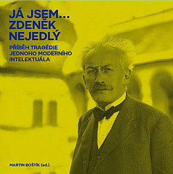 Já jsem... Zdeněk Nejedlý