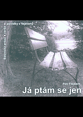 Já ptám se jen