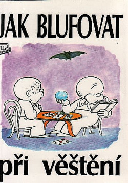 Jak blufovat při věštění