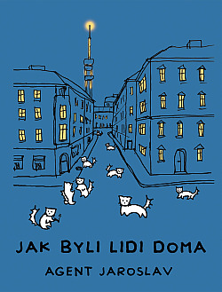 Jak byli lidi doma: Agent Jaroslav
