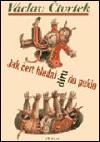 Jak čert hledal díru do pekla