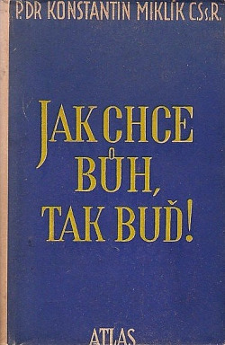 Jak chce Bůh, tak buď!