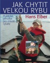 Jak chytit velkou rybu