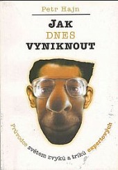 Jak dnes vyniknout