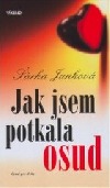 Jak jsem potkala osud