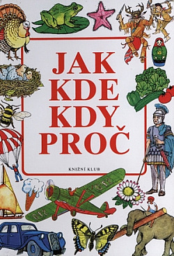Jak, kde, kdy, proč