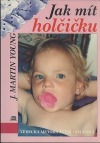Jak mít holčičku