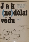 Jak (ne)dělat vědu