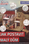 Jak postavit malý dům