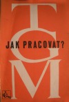 Jak pracovat?