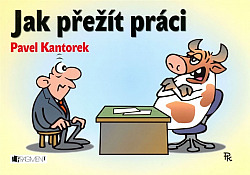 Jak přežít práci