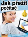 Jak přežít počítač