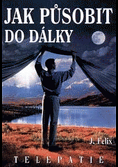 Jak působit do dálky