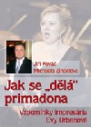 Jak se "dělá" primadona