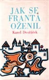 Jak se Franta oženil