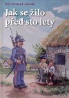 Jak se žilo před sto lety