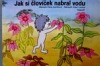 Jak si človíček nabral vodu