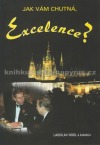 Jak vám chutná ,Excelence?