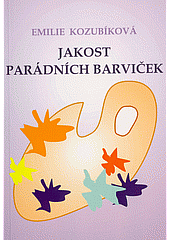 Jakost parádních barviček