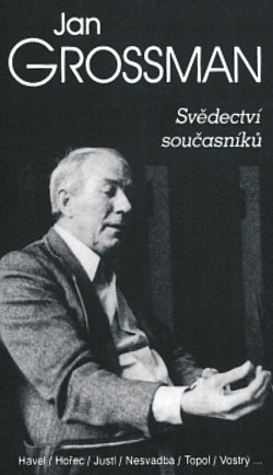 Jan Grossman I. – Svědectví současníků