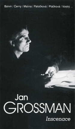 Jan Grossman II. – Inscenace