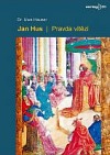 Jan Hus - Pravda vítězí