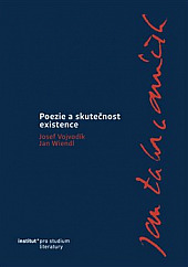 Jan Zahradníček – Poezie a skutečnost existence