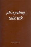 Jdi a jednej také tak