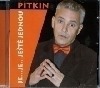 Je...je...ještě jednou - Pitkin
