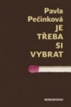Je třeba si vybrat