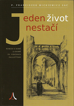 Jeden život nestačí