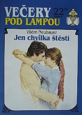 Jen chvilka štěstí