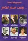 Ještě jsme tady....