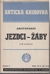 Jezdci / Žáby